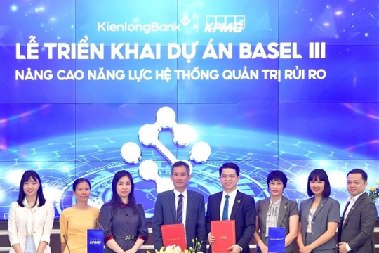 KienlongBank triển khai Basel III, nâng cao năng lực hệ thống quản trị rủi ro