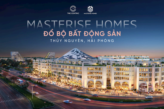Masterise Homes đổ bộ bất động sản Thủy Nguyên, Hải Phòng