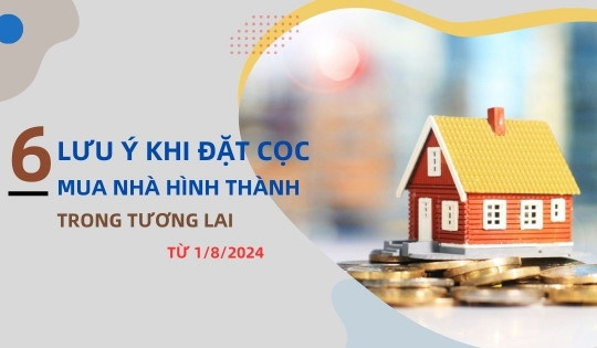 6 lưu ý khi đặt cọc mua nhà hình thành trong tương lai từ 1/8