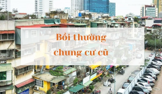 Từ 1/8, áp dụng quy định mới về bồi thường nhà chung cư cũ