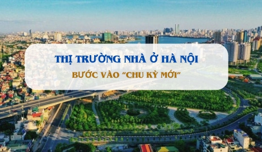 Được 'gỡ nút thắt', thị trường nhà ở Hà Nội bước vào chu kỳ mới