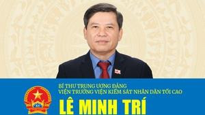 [INFOGRAPHICS] Tiểu sử Bí thư Trung ương Đảng, Viện trưởng Viện Kiểm sát nhân dân Tối cao Lê Minh Trí