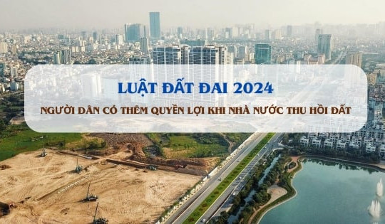 Người dân có thêm quyền lợi khi Nhà nước thu hồi đất từ 1/8