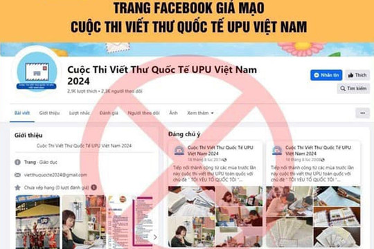 Xuất hiện nhiều trang fanpage mạo danh cuộc thi viết thư quốc tế UPU để lừa đảo