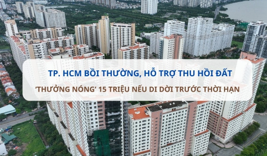 TP đông dân nhất Việt Nam 'thưởng nóng' 15 triệu đồng nếu di dời trước thời hạn khi thu hồi đất