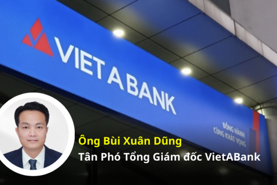 Chân dung tân Phó Tổng Giám đốc VietABank (VAB) Bùi Xuân Dũng