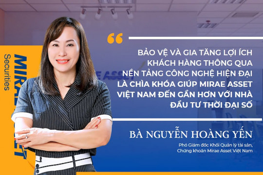 Lãnh đạo Mirae Asset: Chuyển đổi số và quản lý tài sản chuyên nghiệp là thích nghi bắt buộc của CTCK