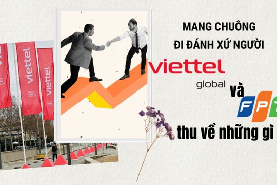 Cùng 'đem chuông đi đánh xứ người': FPT báo lãi cao kỷ lục, Viettel Global tăng trưởng 11 quý liên tiếp