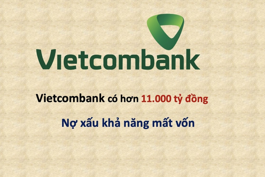 Vietcombank (VCB) có 11.000 tỷ đồng nợ xấu khả năng mất vốn