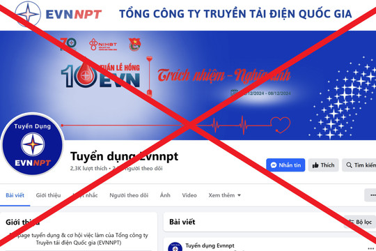 Cảnh báo Fanpage giả mạo thương hiệu EVNNPT để đăng thông tin tuyển dụng