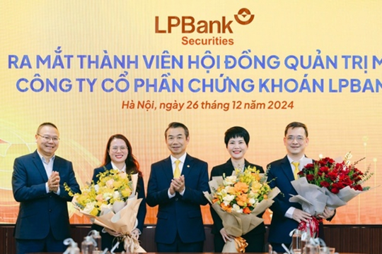 Biến động nhân sự cấp cao tại Chứng khoán LPBank: 'Người cũ' SSI được bổ nhiệm làm Tổng Giám đốc