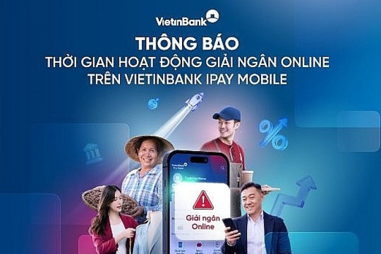 Vietinbank (CTG) thông báo lịch giải ngân online dịp Tết Nguyên đán