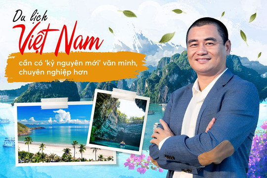 CEO Phạm Hà: Du lịch Việt Nam cần có ‘kỷ nguyên mới' văn minh, chuyên nghiệp hơn