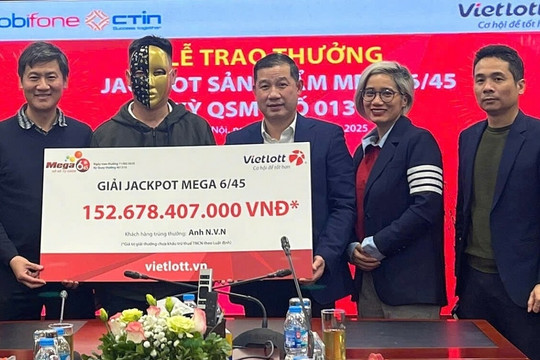 Trúng Vietlott độc đắc Jackpot Mega 6/45 lớn nhất 8 năm trị giá 152 tỷ, người đàn ông giấu con mang tiền đi từ thiện