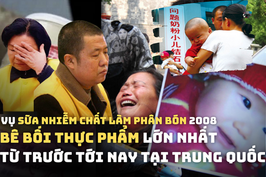 Sữa bột nhiễm hóa chất làm phân bón khiến hơn 300.000 trẻ em bị ảnh hưởng, 6 trẻ tử vong: Vụ bê bối thực phẩm lớn nhất Trung Quốc với 3 án tử hình cho những kẻ cầm đầu