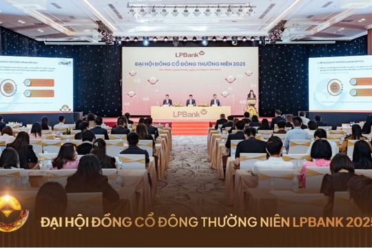 ĐHĐCĐ LPBank (LPB): Tập trung 4 trụ cột, tạo đà trở thành ngân hàng bán lẻ số 1 tại khu vực nông thôn và đô thị loại 2