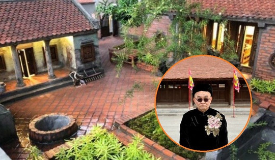 ‘Vua hài đất Bắc’ xây dựng lại căn nhà ‘chôn rau cắt rốn’ bên trong biệt phủ rộng 5.000m2