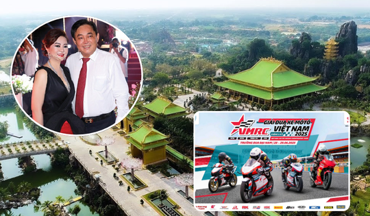 Chỉ vài giờ nữa, KDL 6.000 tỷ lớn bậc nhất Đông Nam Á của vợ chồng bà Nguyễn Phương Hằng sẽ diễn ra sự kiện đặc biệt