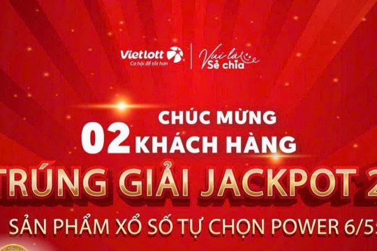 Vietlott công bố thêm 2 tỷ phú xổ số chỉ sau một kỳ quay