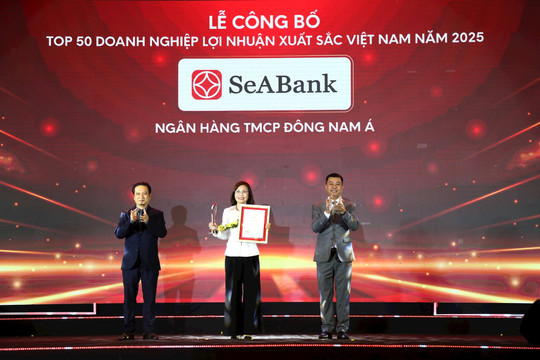 SeABank lần thứ 6 được vinh danh trong Top 50 doanh nghiệp có lợi nhuận xuất sắc nhất Việt Nam năm 2025