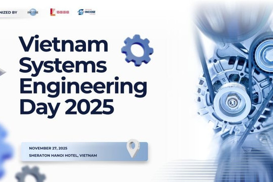 Vietnam Systems Engineering Day 2025: Khởi động cộng đồng Systems Engineering Việt Nam cho kỷ nguyên công nghiệp trí tuệ