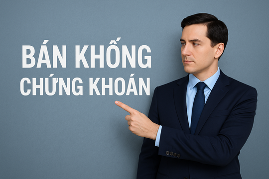 Bộ Tài chính giao UBCKNN nghiên cứu, áp dụng có lộ trình bán khống chứng khoán
