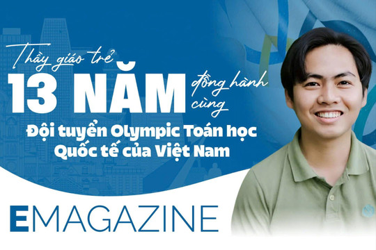 Thầy giáo trẻ 13 năm đồng hành cùng đội tuyển Olympic Toán học Quốc tế của Việt Nam