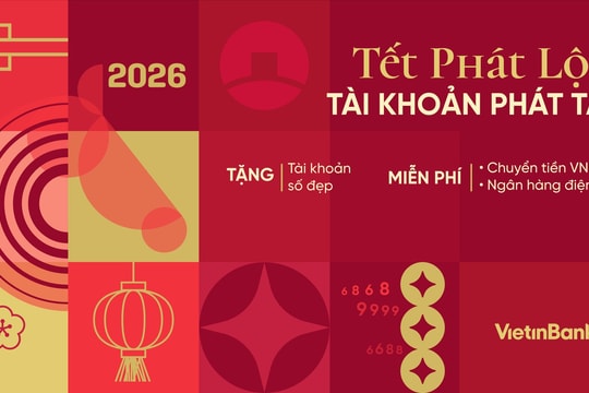 Tết phát lộc – Tài khoản phát tài với ưu đãi từ VietinBank