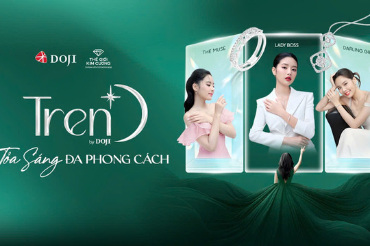 Tỏa sáng đa phong cách với mức giá thật yêu cùng TrenD by DOJI
