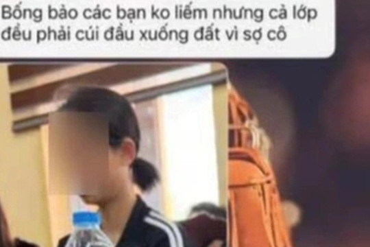 Xác minh thông tin giáo viên bắt học sinh tiểu học liếm đất
