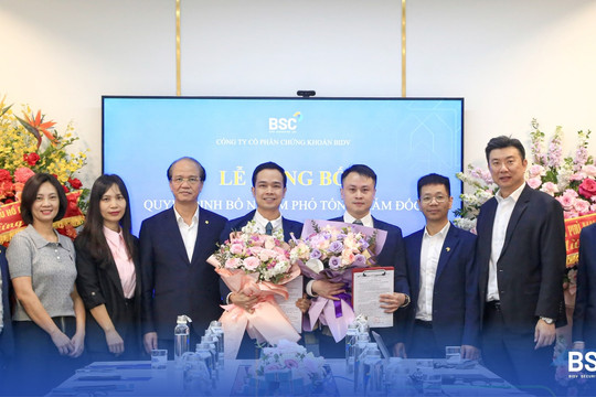 Chứng khoán BIDV (BSC) bổ nhiệm mới 2 Phó Tổng Giám đốc