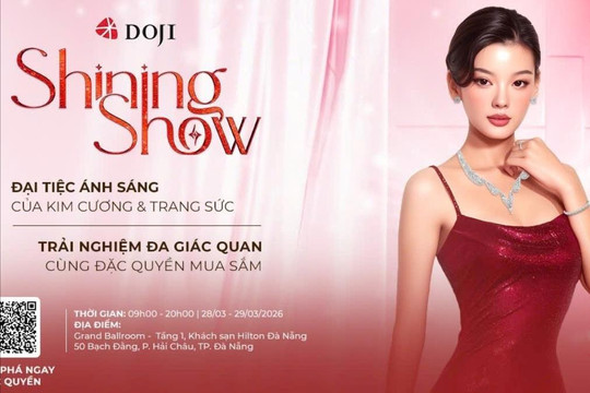 Sau thành công tại Hải Phòng, triển lãm trang sức DOJI Shining Show chuẩn bị đổ bộ Đà Nẵng