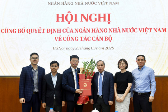 Ngân hàng Nhà nước bổ nhiệm lãnh đạo Cục An toàn hệ thống các tổ chức tín dụng