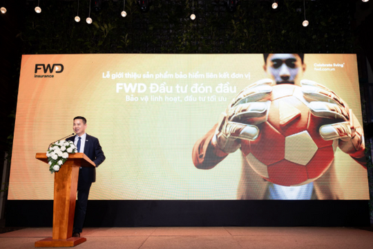 FWD Việt Nam ra mắt sản phẩm bảo hiểm liên kết đơn vị 'FWD Đầu tư đón đầu'