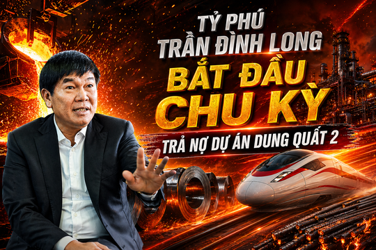 Vay 1,8 tỷ USD xây nhà máy thép Dung Quất 2, tỷ phú Trần Đình Long bước vào chu kỳ trả nợ