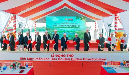 Liên danh Den Ouden - De Heus động thổ nhà máy sản xuất phân bón hữu cơ công suất 70.000 tấn/năm tại tỉnh lớn phía Nam