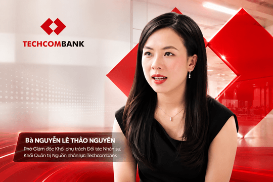 Sếp Techcombank tiết lộ tiêu chí mà ngân hàng luôn tìm kiếm ở một nhân tài