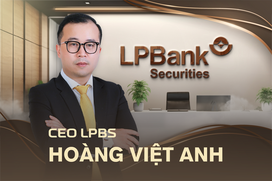 Đằng sau mục tiêu tăng trưởng số 1 của LPBS: Tham vọng đồng hành cùng các doanh nghiệp dẫn dắt nền kinh tế