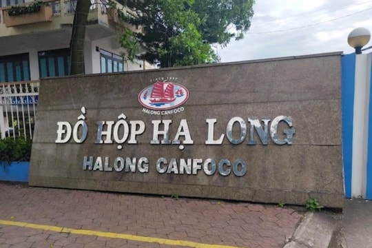 Nhà máy đồ hộp Hạ Long thông báo mở cửa sản xuất trở lại sau vụ bê bối thực phẩm bẩn