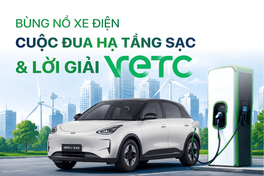 Bùng nổ xe điện, cuộc đua hạ tầng sạc và lời giải VETC
