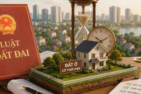 Lần đầu đề xuất đưa 'đất ở có thời hạn' vào Luật Đất đai, HoREA kỳ vọng điều gì?