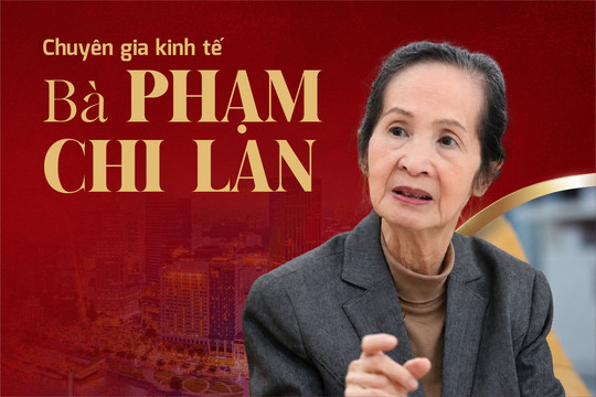 Chuyên gia kinh tế Phạm Chi Lan: Chưa bao giờ doanh nghiệp tư nhân hiện diện đậm nét trong các dự án lớn như hiện nay