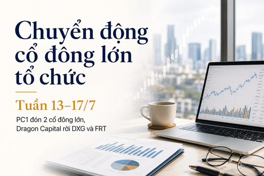 Theo dấu ‘cá mập’ tuần 13–17/7: PC1 đón thêm 2 cổ đông lớn, Dragon Capital rời ngưỡng 5% tại DXG và FRT
