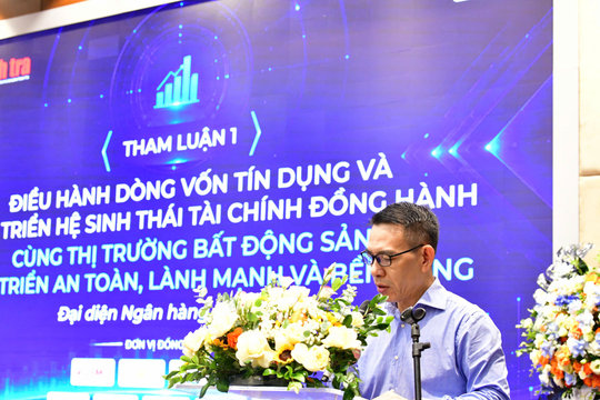Đại diện NHNN: Khơi thông nguồn vốn cho bất động sản phải đúng nơi tạo ra giá trị thực