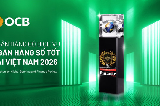 Năm thứ hai liên tiếp OCB được vinh danh tại Global Banking & Finance Awards