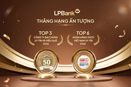 LPBank lập cú đúp thăng hạng, khẳng định vị thế ngân hàng tư nhân hàng đầu