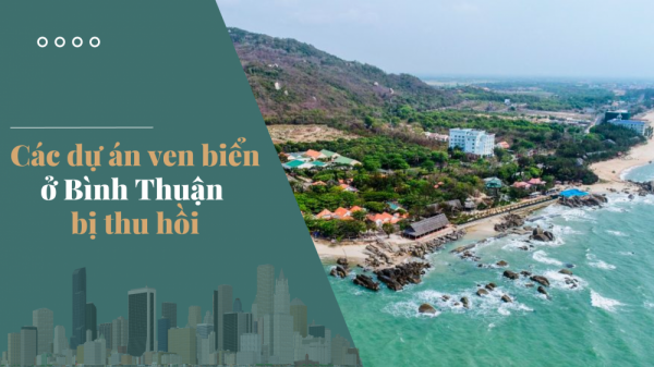 Các dự án ven biển ở Bình Thuận bị thu hồi